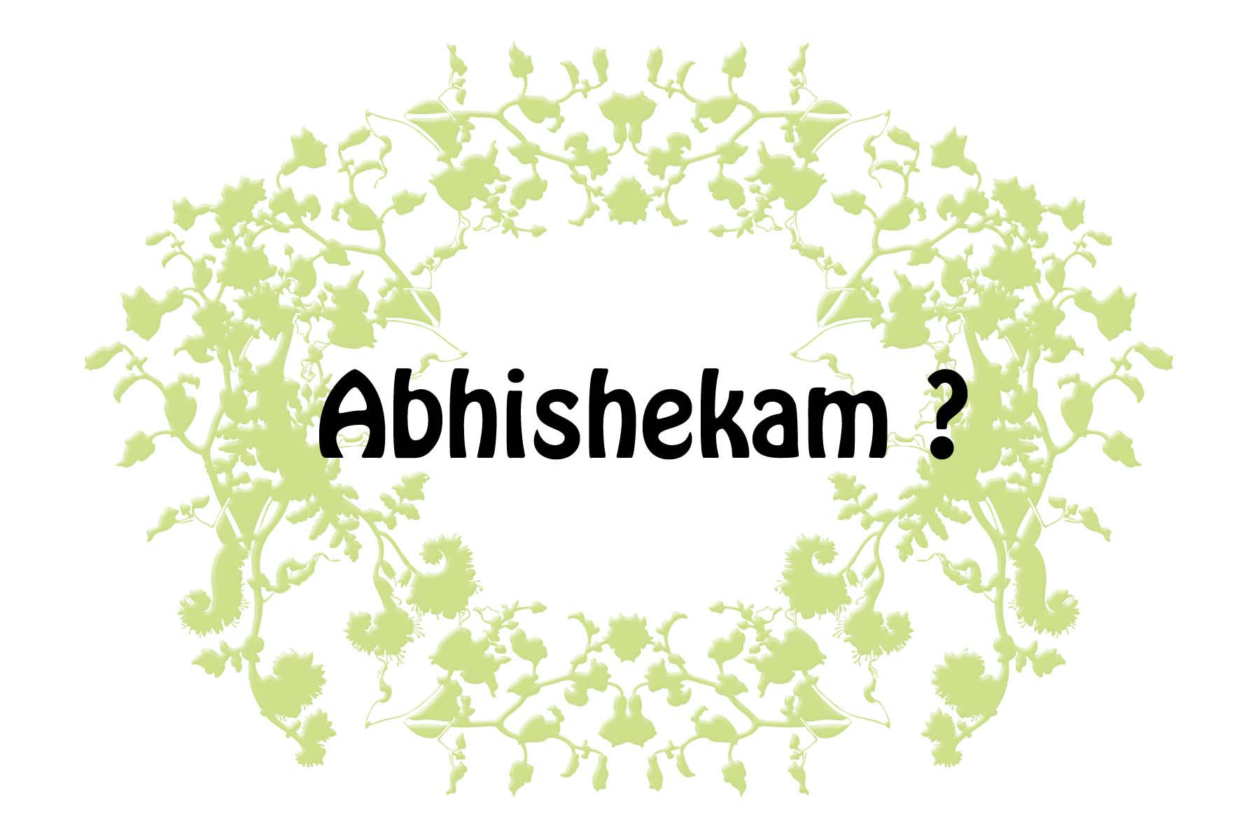 Abhishekam ?