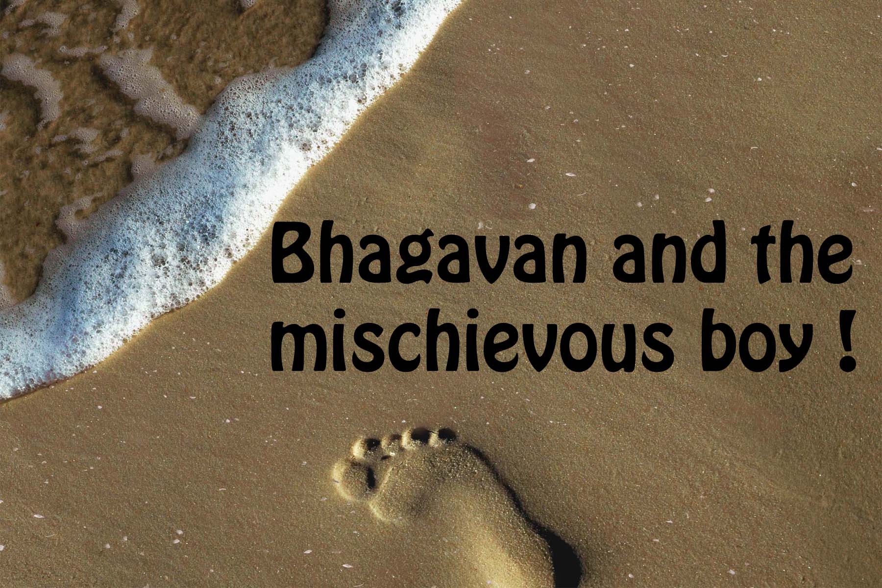Bhagavan and the mischievous boy
