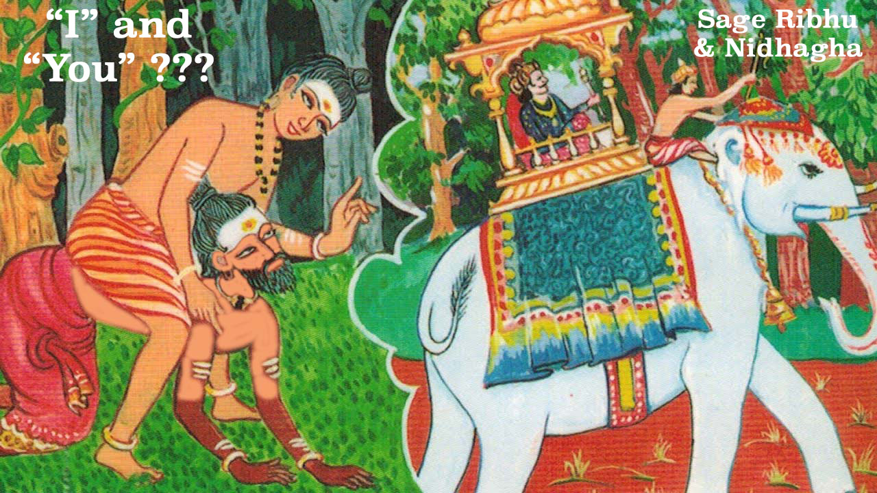 I & You - Sage Ribhu & Disciple Nidagha