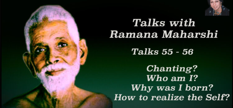 Talks with Ramana Maharshi (55-56)