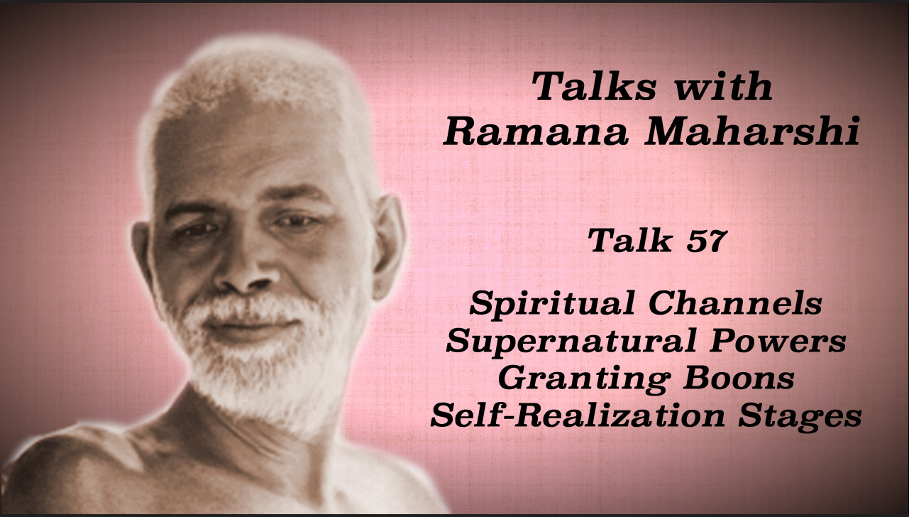 Talk 57. Spiritual Channels, Supernatural Powers, Granting Boons, Self-Realization Stages