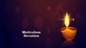 Motiveless Devotion
