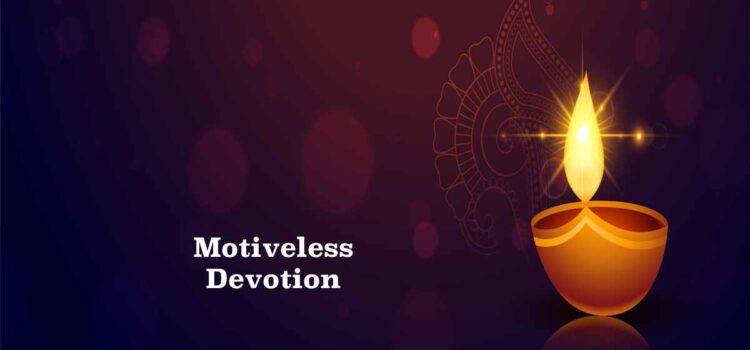 Motiveless Devotion